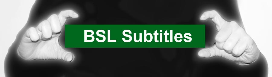 BSL Video Subtitling, Captioning sign